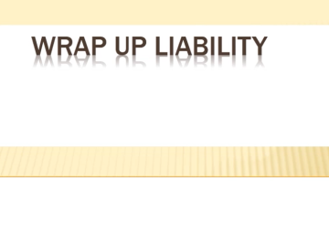 Wrap Up Liability