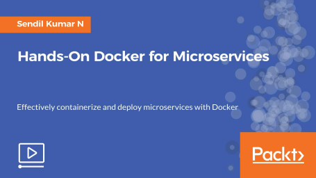 Hands-On Docker for Microservices