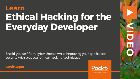 Ethical Hacking for the Everyday Developer