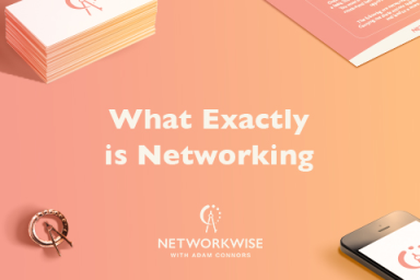 What Exactly is Networking?