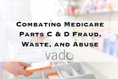 Combating Medicare Parts C & D Fraud, Waste, and Abuse