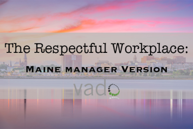 The Respectful Workplace Toolkit - Maine Manager Version