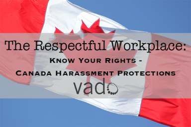The Respectful Workplace: Know Your Rights - Canada Harassment Protections