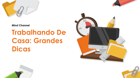 Trabalhando De Casa: Grandes Dicas (Working from home: Top tips)