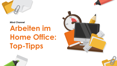 Arbeiten im Home Office: Top-Tipps (Working from home: Top tips)