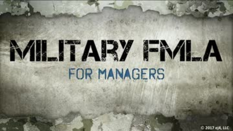 Military Family and Medical Leave Act (Military FMLA) for Managers