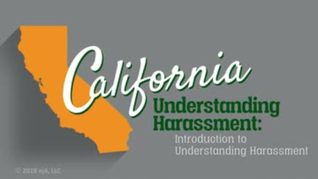 California Understanding Harassment: 01. Introduction to Understanding Harassment