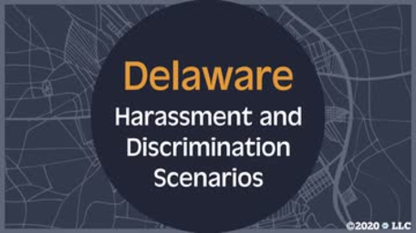 Delaware Harassment and Discrimination Scenarios