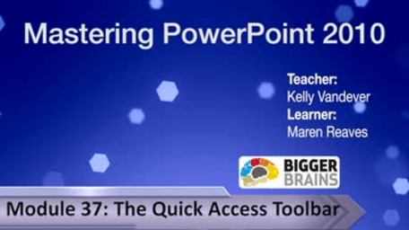 Mastering PowerPoint 2010: The Quick Access Toolbar