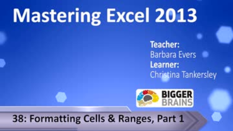 Mastering Excel 2013: Formatting Cells and Ranges: Part 1