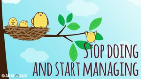 Stop Doing and Start Managing