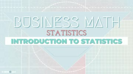 Statistics: Introduction to Statistics