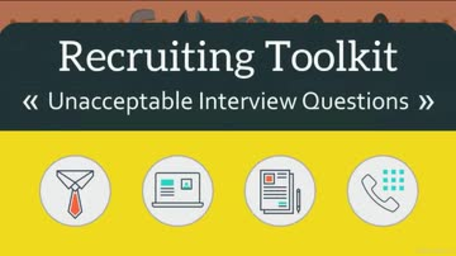 Recruiting Toolkit: 08. Unacceptable Interview Questions