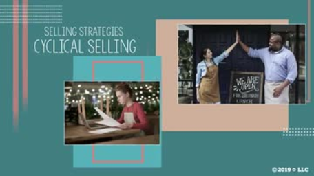 Selling Strategies: Cyclical Selling