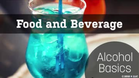 Food and Beverage: 02. Alcohol Basics