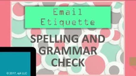 Email Etiquette: 02. Spelling and Grammar Check