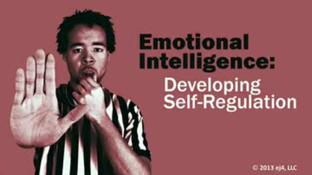 Emotional Intelligence: Developing Self-Regulation