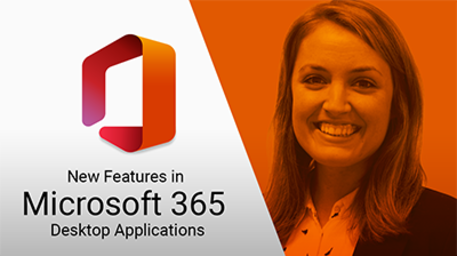 Microsoft 365 Desktop Applications - New Features