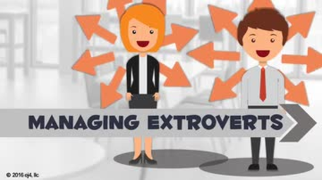 Introverts and Extroverts: Managing Extroverts