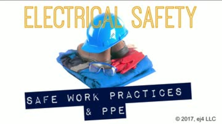 Electrical Safety: 02. Safe Work Practices and PPE