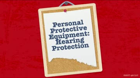 Personal Protective Equipment: 04. Hearing Protection