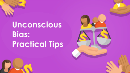 Unconscious Bias: Practical Tips