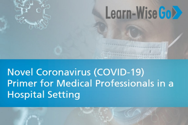 Novel Coronavirus Primer for Medical Professionals in a Hospital Setting