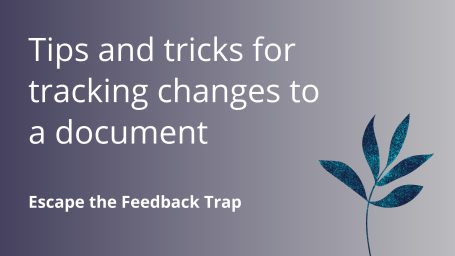 Tips and tricks for tracking changes to a document