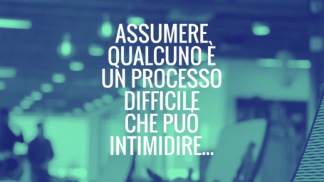 Assumere in modo efficace (Hiring effectively)