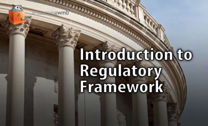 Introduction to Regulatory Framework