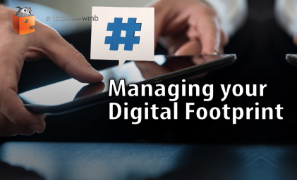 Managing your Digital Footprint