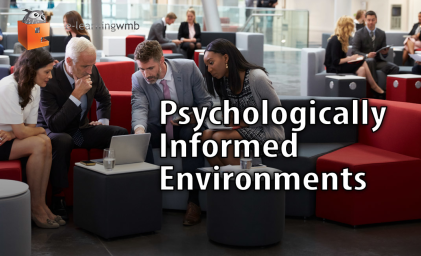 Psychologically Informed Environments