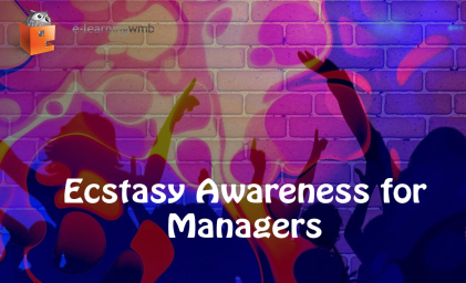 Ecstasy Awareness for Managers
