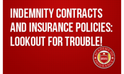 Indemnity Contracts and Insurance Policies: Look Out for Trouble