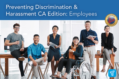 Preventing Discrimination & Harassment: CA Employees