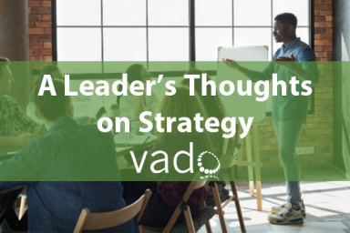 A Leader’s Thoughts on Strategy