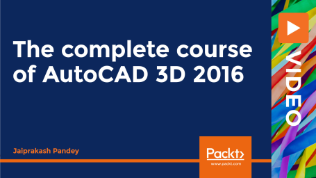 The complete course of AutoCAD 3D 2016
