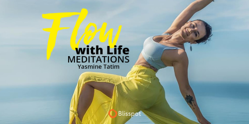 Flow with Life Meditations