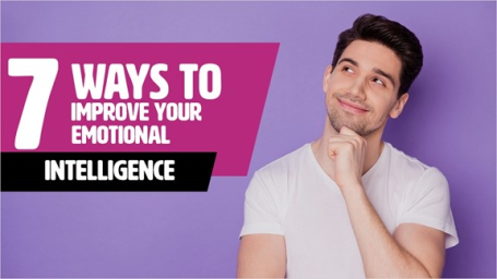 7 Ways To Improve Your Emotional Intelligence - Rapid Recall