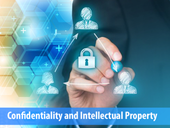 Confidentiality and Intellectual Property Tips and Actions for Success (Part 3)