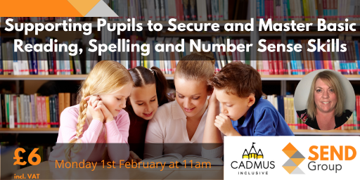 Supporting Pupils to Secure and Master Basic Reading, Spelling and Number Sense Skills