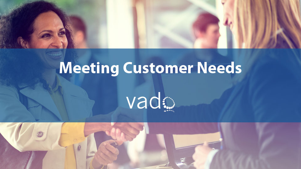 Meeting Customer Needs