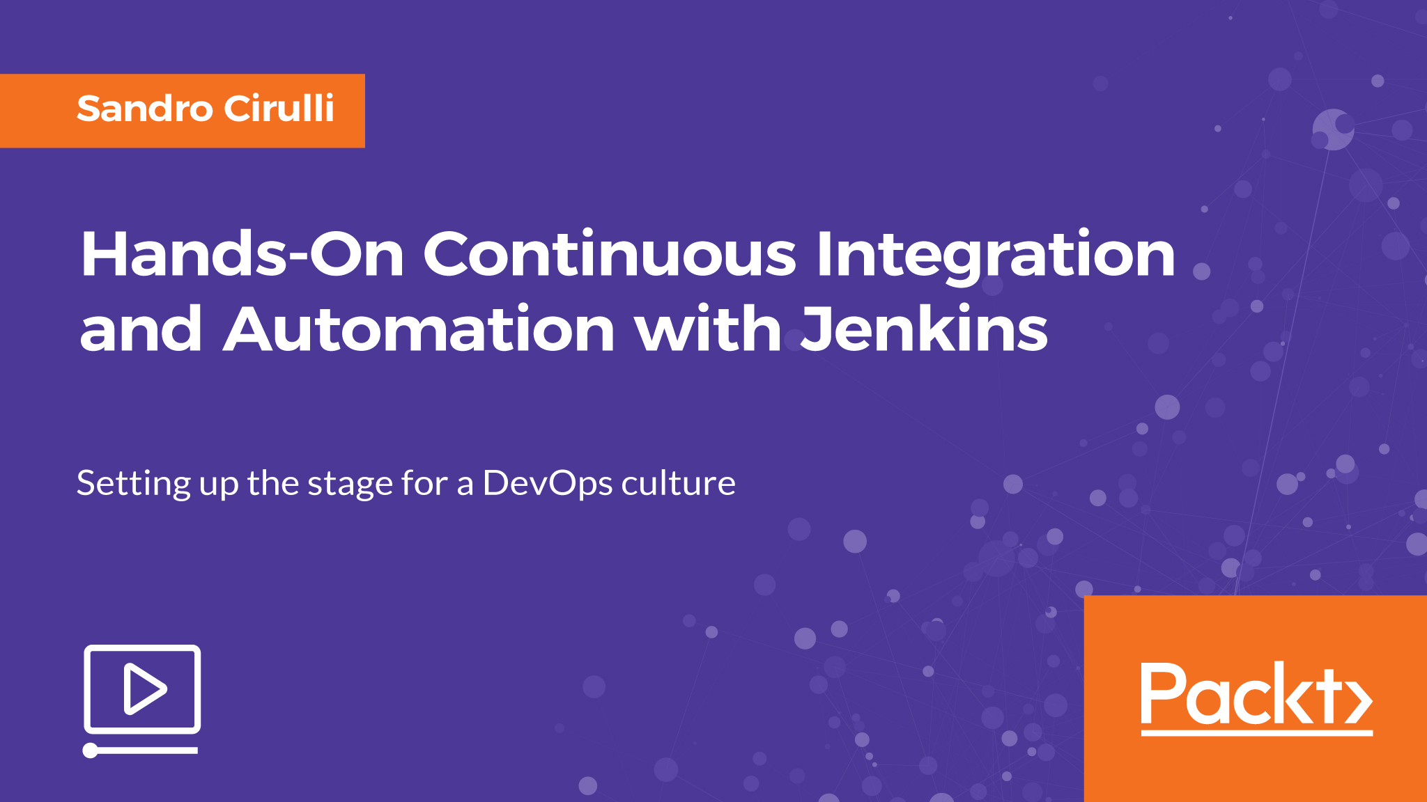 Hands-On Continuous Integration and Automation with Jenkins