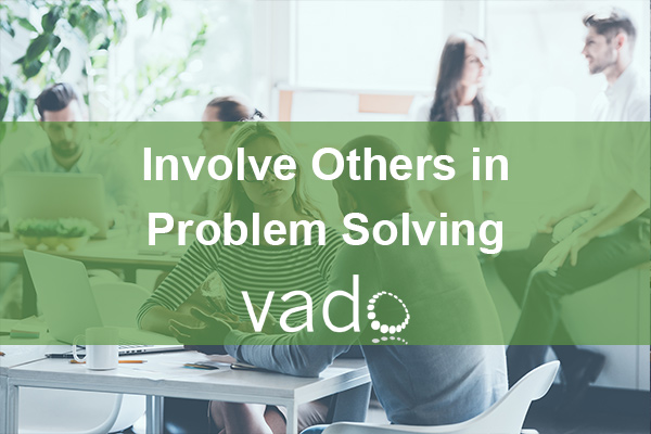 Involving Others in Problem Solving