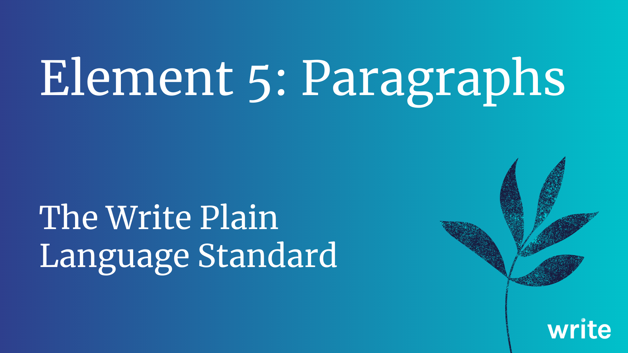 The Write Plain Language Standard: Paragraphs