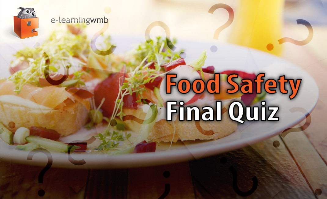 Food Safety Final Quiz