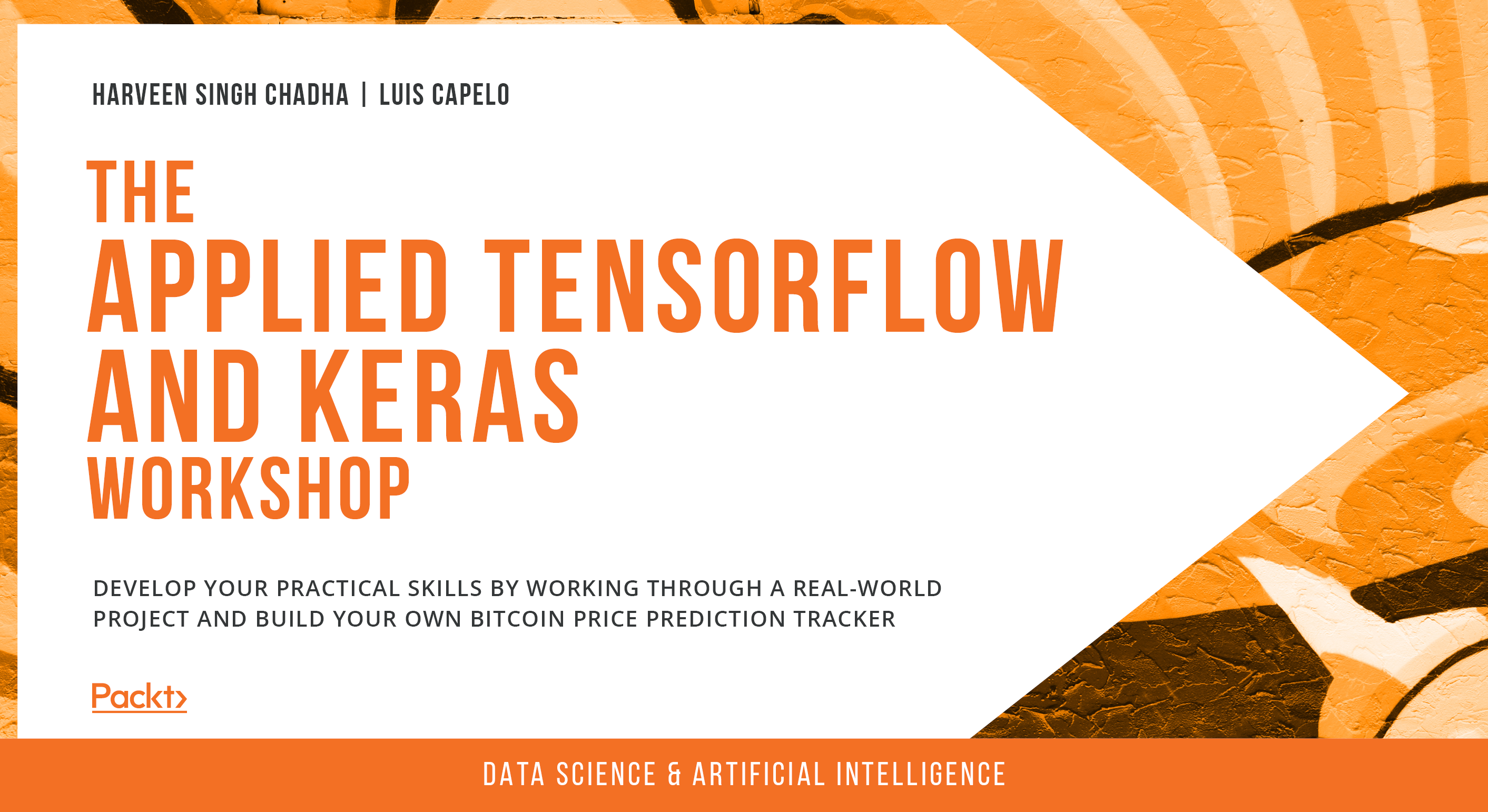 The Applied TensorFlow and Keras Workshop