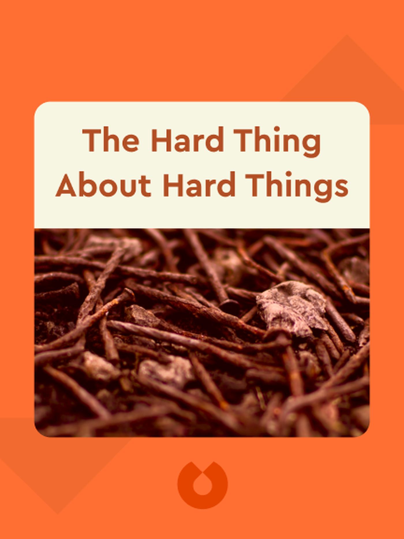 The Hard Thing About Hard Things