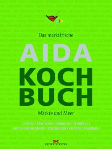 aida-kochbuch Das marktfrische AIDA-Kochbuch