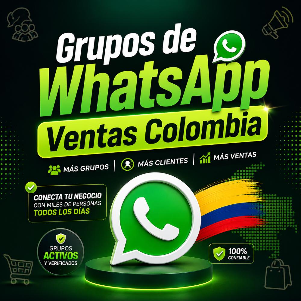 Acceso a +1.000 grupos de WhatsApp Ventas Colombia